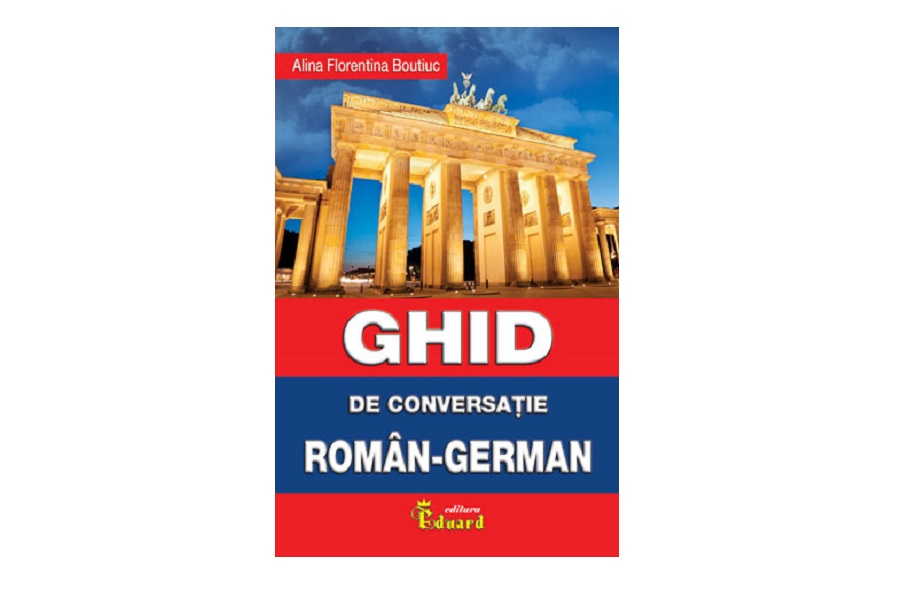 Ghid de conversatie Roman - German, Editura Eduard