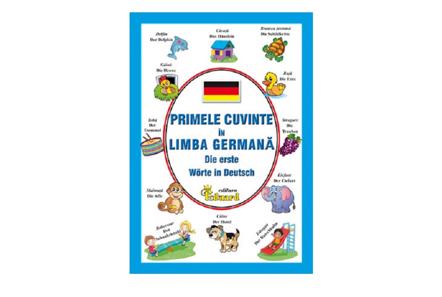 Primele cuvinte in limba Germana, Editura Eduard